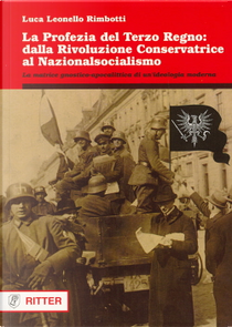 La profezia del terzo regno: dalla rivoluzione conservatrice al nazionalsocialismo by Luca Leonello Rimbotti