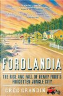 Fordlandia by Greg Grandin