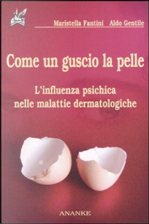 Come un guscio la pelle by Aldo Gentile, Maristella Fantini