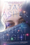 What Light by Jay Asher