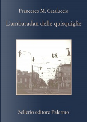 L'ambaradan delle quisquiglie by Francesco M. Cataluccio