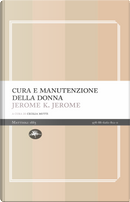 Cura e manutenzione della donna by Jerome K. Jerome