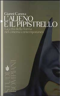 L' alieno e il pipistrello by Gianni Canova