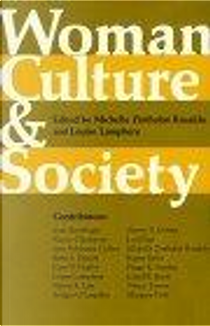 Woman, Culture and Society by Michelle Zimbalist Rosaldo