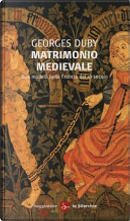 Matrimonio medievale by Duby Georges