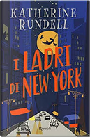 I ladri di New York by Katherine Rundell