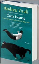 Certe fortune by Andrea Vitali