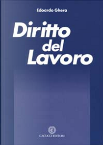 Diritto del lavoro by Edoardo Ghera