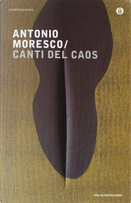 Canti del caos by Antonio Moresco