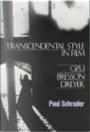 Transcendental Style in Film by Paul Schrader