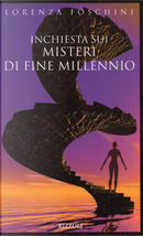 Inchiesta sui misteri di fine millennio by Lorenza Foschini