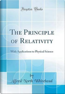 The Principle of Relativity by Alfred North Whitehead