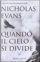 Quando il cielo si divide by Nicholas Evans