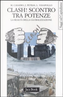 Clash! Scontro tra potenze by James Petras, Luciano Vasapollo, Mauro Casadio