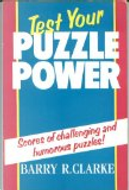 Test Your Puzzle Power by Barry R. Clarke