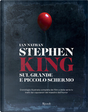 Stephen King sul grande e piccolo schermo by Ian Nathan Stephen King sul grande e piccolo schermo by Ian Nathan