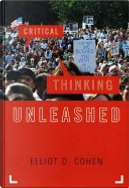 Critical Thinking Unleashed by Elliot D. Cohen