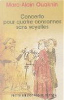 Concerto pour quatre consonnes sans voyelles by Marc-Alain Ouaknin