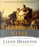 Guns, Germs, and Steel by Jared Diamond