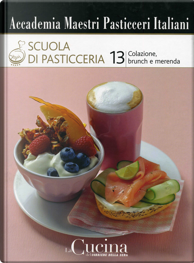 Colazione, brunch e merenda di Accademia Maestri Pasticceri Italiani, RCS,  Copertina rigida - Anobii