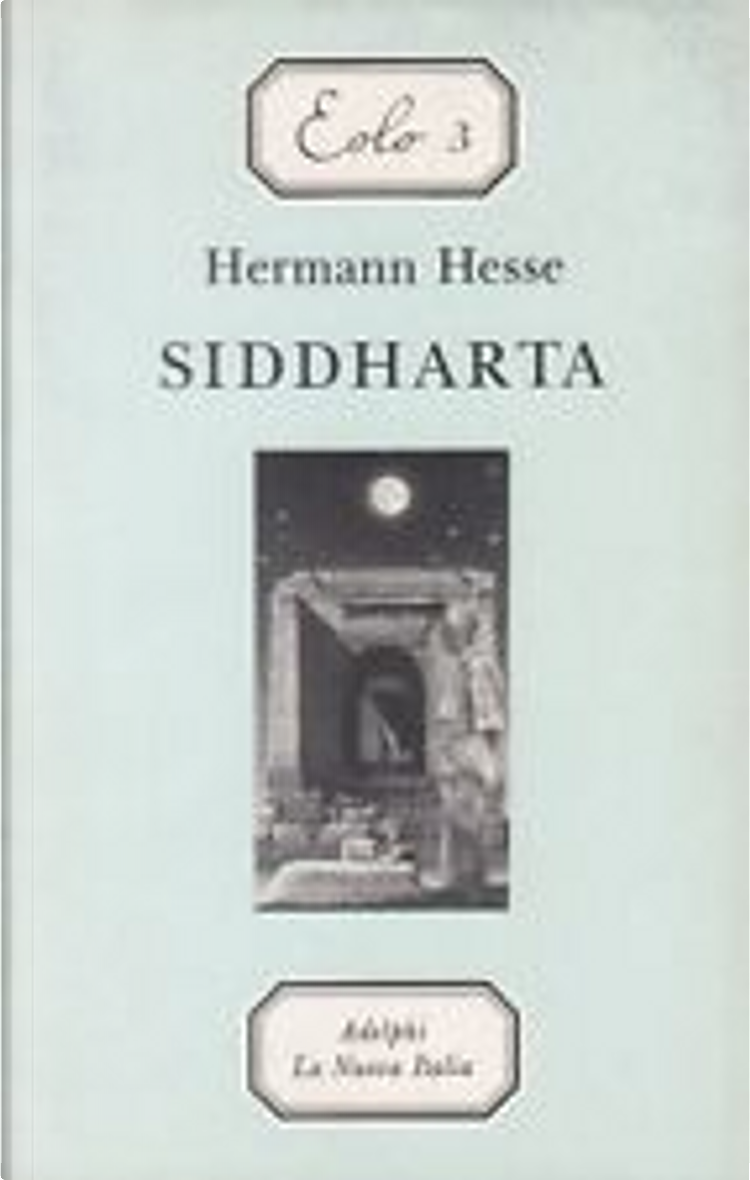 Siddharta by Hermann Hesse, Adelphi - La Nuova Italia (Eolo ; 3), Paperback  - Anobii