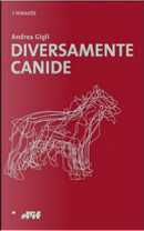 Diversamente canide by Andrea Gigli