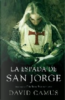 LA ESPADA DE SAN JORGE by David Camus