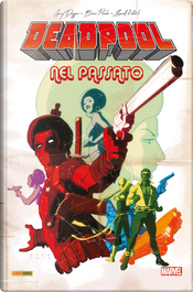 Deadpool nel passato by Brian Posehn, Gerry Duggan, Scott Koblish