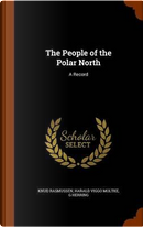 The People of the Polar North by Knud Rasmussen