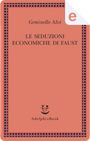 Le seduzioni economiche di Faust by Geminello Alvi
