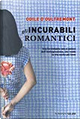 Gli incurabili romantici by Odile d'Oultremont