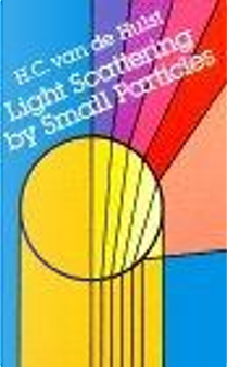 Light Scattering by Small Particles by H. C. van de Hulst