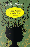 Young Woman in a Garden by Delia Sherman