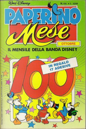 Paperino Mese n. 100 by Bill Wright, Bruno Concina, Carl Fallberg, Del Connell, Ed Nofziger, Francesc Bargadà Studio, Francisco Figueras, Frank Gordon Payne, Giorgio Bordini, Guido Martina, Jack Bradbury, Jaime Diaz Studio, José Colomer Fonts, Luciano Gatto, Maria José Sánchez Núñez, Miquel Pujol, Osvaldo Pavese, Pete Alvarado, Robert Bailey, Staff di IF, Tony Strobl Paperino Mese n. 100 by Bill Wright, Bruno Concina, Carl Fallberg, Del Connell, Ed Nofziger, Francesc Bargadà Studio, Francisco Figueras, Frank Gordon Payne, Giorgio Bordini, Guido Martina, Jack Bradbury, Jaime Diaz Studio, José Colomer Fonts, Luciano Gatto, Maria José Sánchez Núñez, Miquel Pujol, Osvaldo Pavese, Pete Alvarado, Robert Bailey, Staff di IF, Tony Strobl