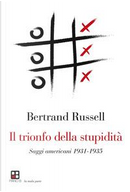 Il trionfo della stupidità by Bertrand Russell