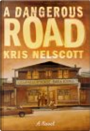 A Dangerous Road by Kris Nelscott