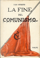 La fine del comunismo by Ugo Spirito