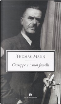 Giuseppe e i suoi fratelli by Thomas Mann