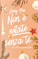 Non è estate senza te by Jenny Han