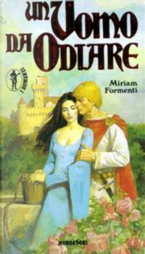 Un uomo da odiare by Miriam Formenti