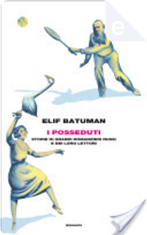 I posseduti by Elif Batuman