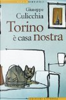 Torino è casa nostra by Giuseppe Culicchia