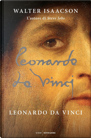 Leonardo da Vinci by Walter Isaacson