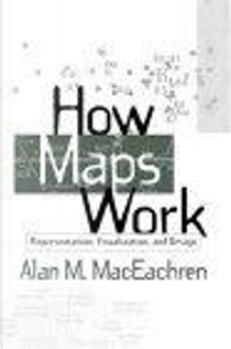 How Maps Work by Alan M. MacEachren