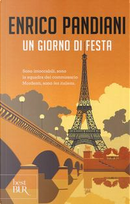 Un giorno di festa. Un romanzo de «Les italiens» by Enrico Pandiani