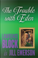 The Trouble With Eden by Lawrence Block