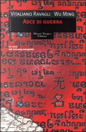 Asce di guerra by Vitaliano Ravagli, Wu Ming