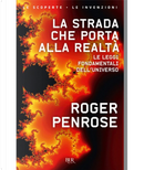 La strada che porta alla realtà by Roger Penrose