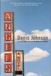 Angels by Denis Johnson