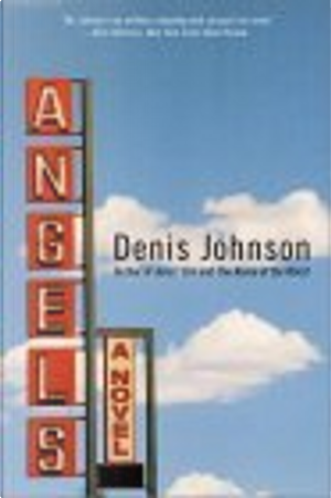 Angels by Denis Johnson